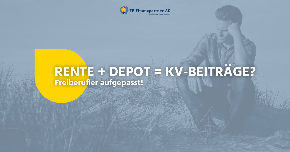 Depot + Rente = Krankenversicherungsbeitrag?